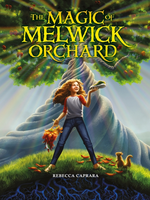 Title details for The Magic of Melwick Orchard by Rebecca Caprara - Available